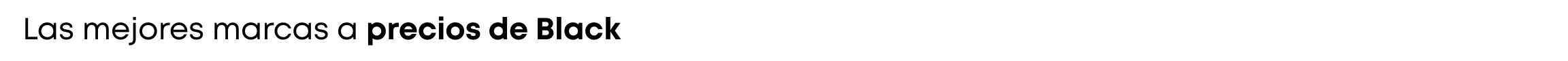 Las mejores marcas a precios de Black