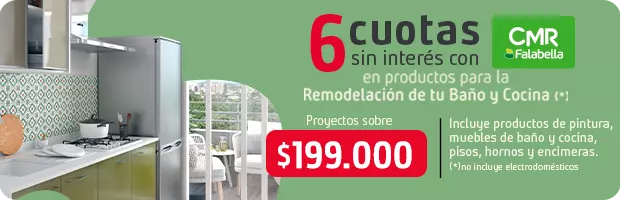 6 cuotas sin interés con CMR en productos para remodelación en baño y cocina (*) sobre $199.000
